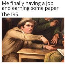 pay your taxes IRS meme